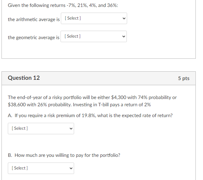 Please help me answer these!! Given the following returns -7%, 21%, 4%,