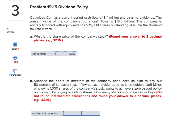 Problem 19-15 Dividend Policy 3 Optimized Co. has a current period