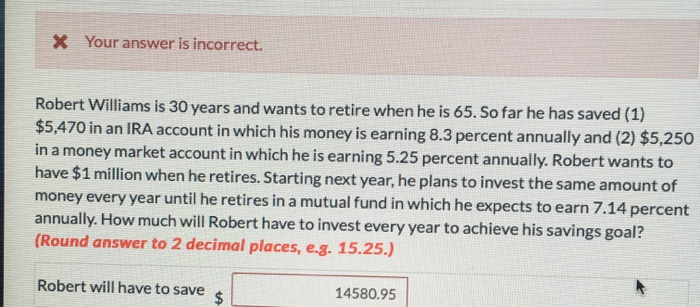  X Your answer is incorrect. Robert Williams is 30 years and