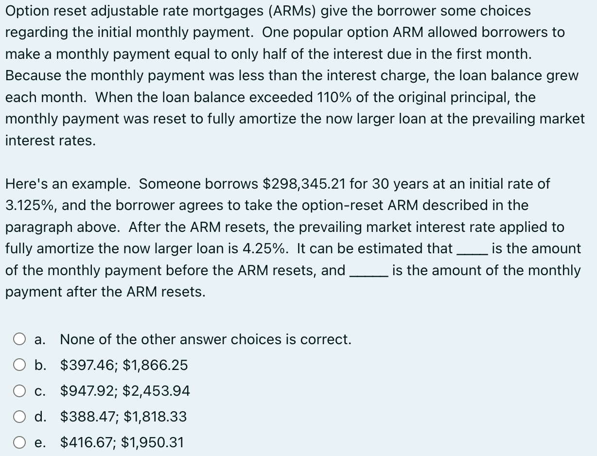  regarding the initial monthly payment. One popular option ARM allowed borrowers
