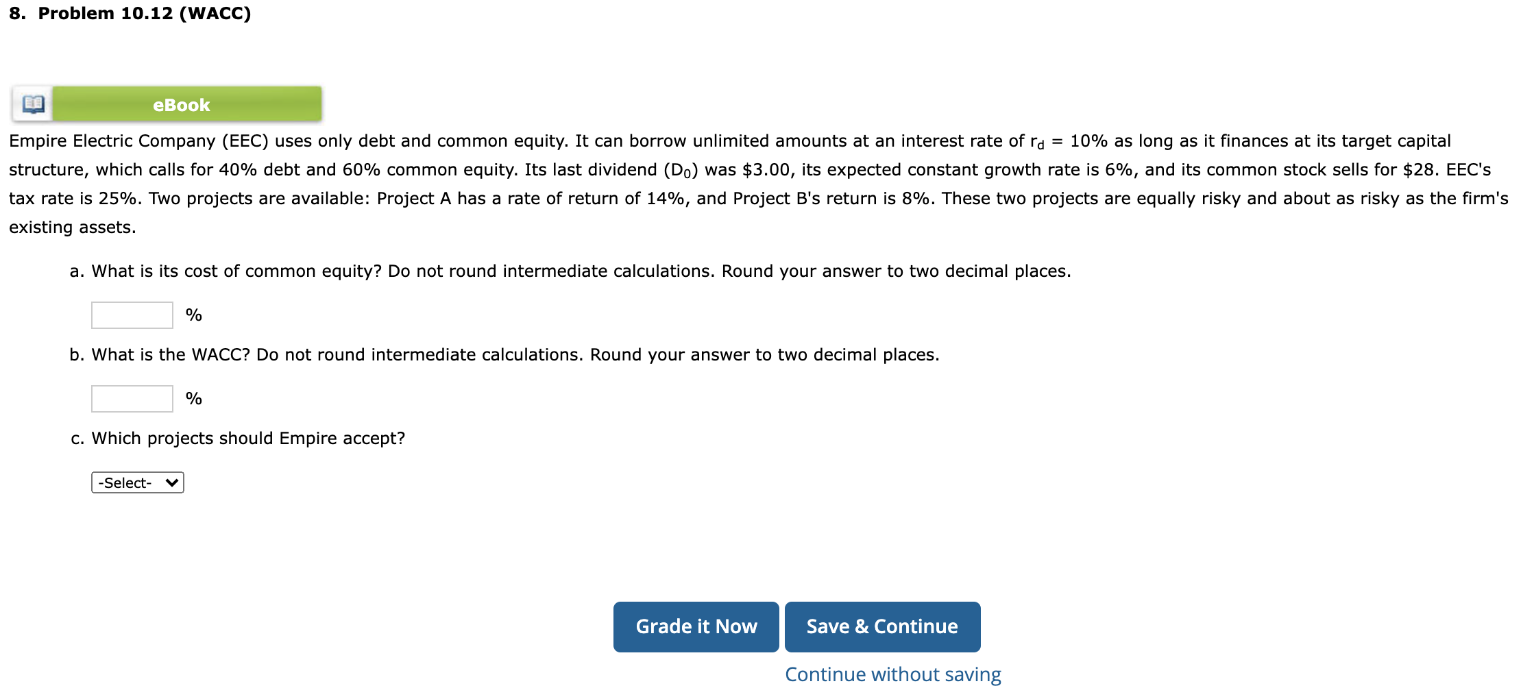  8. Problem 10.12 (WACC) eBook Empire Electric Company (EEC) uses only