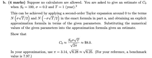 (10 marks) In the Black-Scholes model with the risk-free rater, no dividends,