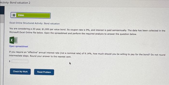  Excel Online Structured Activity: Bond valuation You are considering a 20