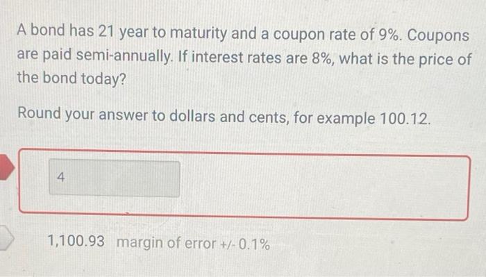 how do i solve this A bond has 21 year to maturity