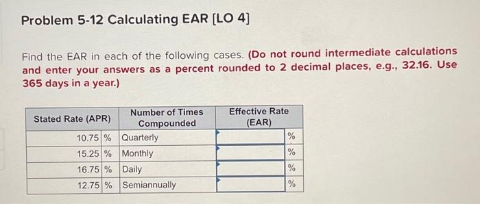  Problem 5-12 Calculating EAR (LO 4] Find the EAR in each