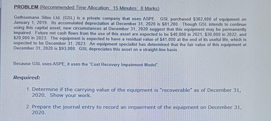 PROBLEM (Recommended Time Allocation: 15 Minutes, 8 Marks) Gethsemane Silos Ltd.