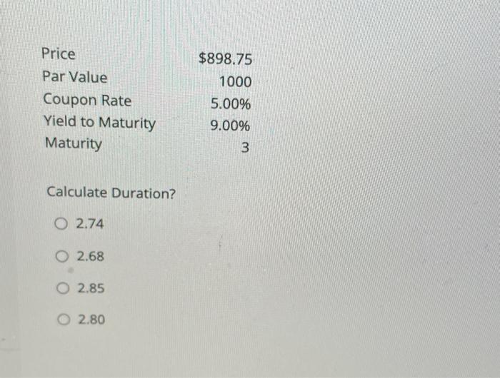  Calculate Duration? 2.74 2.68 2.85 2.80