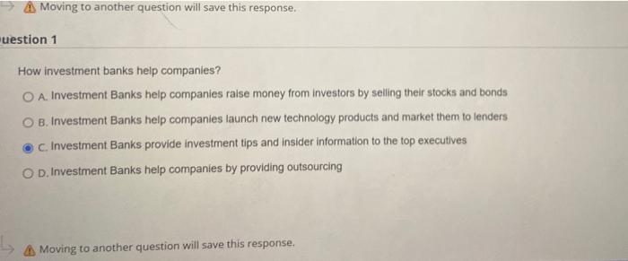  - Moving to another question will save this response. uestion 1