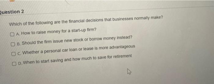 How investment banks help companies? O A. Investment Banks help companies raise