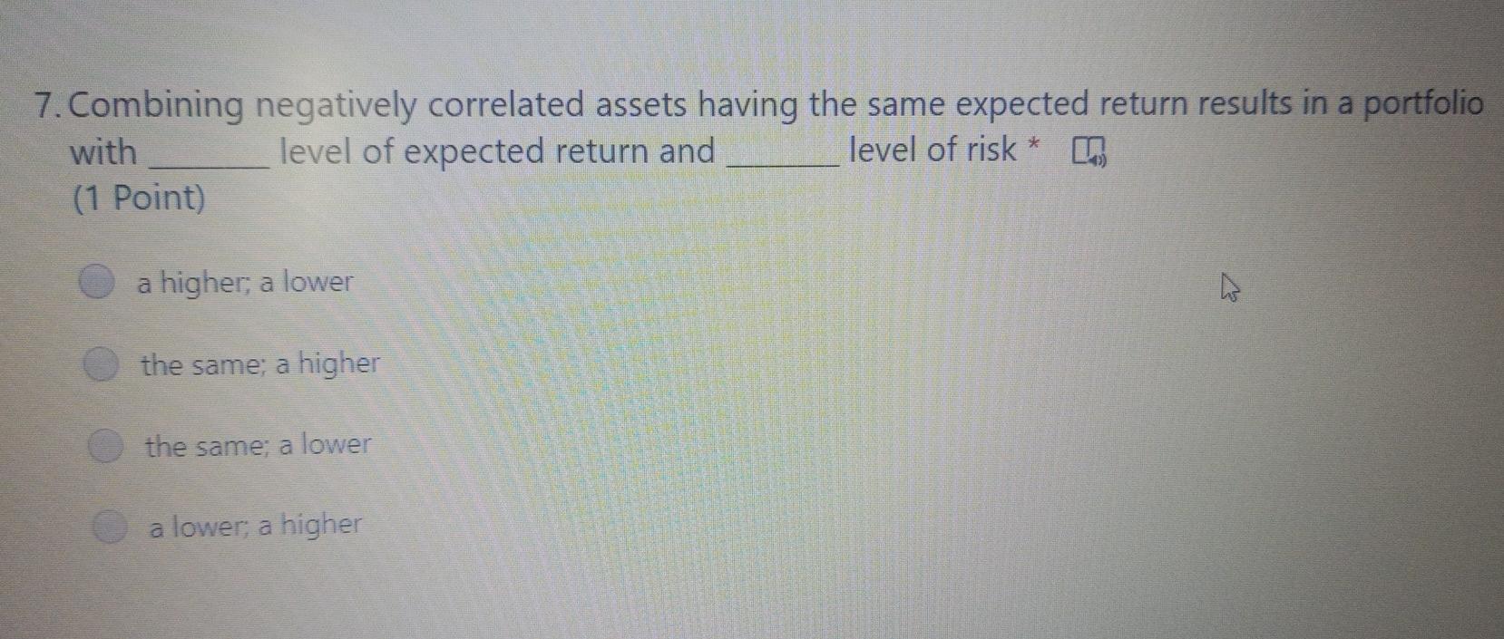  7. Combining negatively correlated assets having the same expected return results