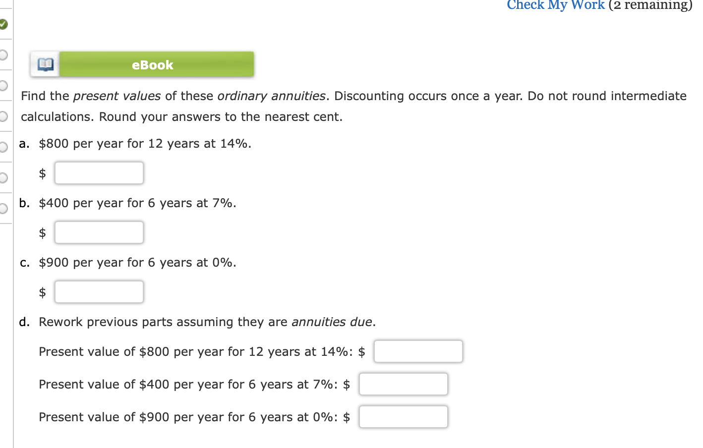  Check My Work (2 remaining) eBook Find the present values of