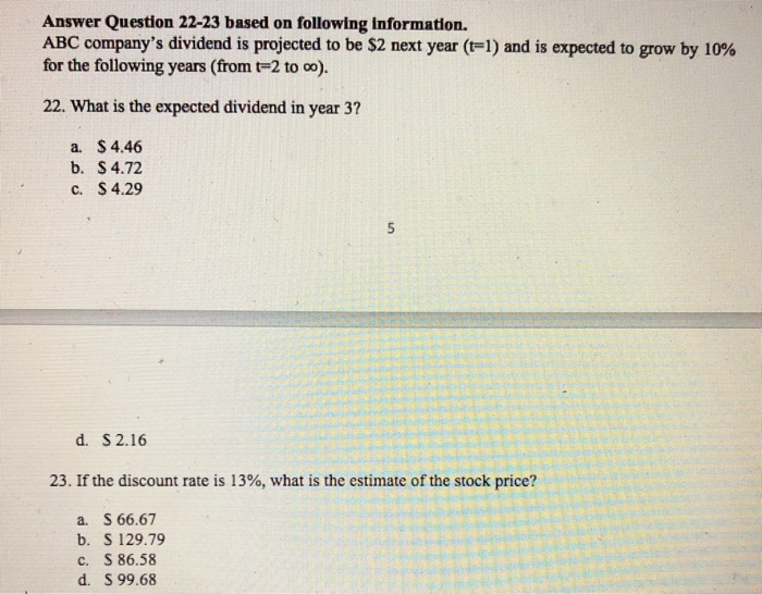  Answer Question 22-23 based on following information. ABC company's dividend is