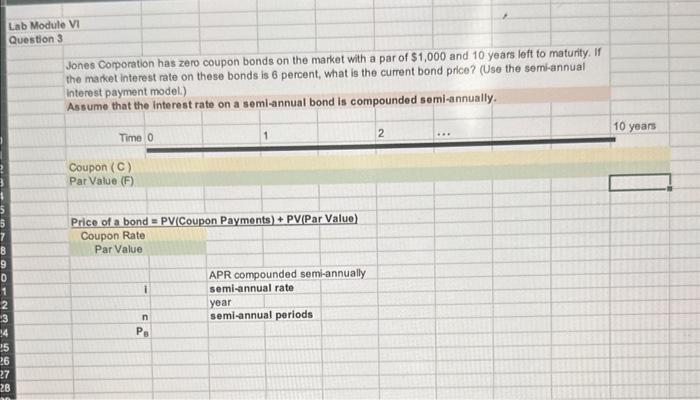  Lab Module Vi Question 3 Jones Comporation has zero coupon bonds