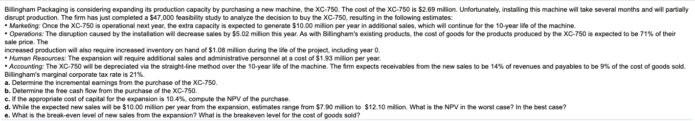  Billingham Packaging is considering expanding its production capacity by purchasing a