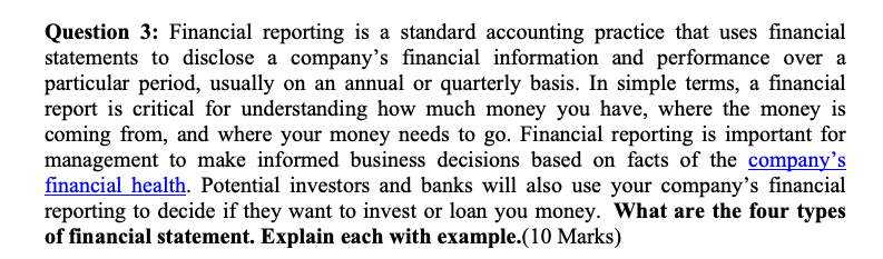 Question 3: Financial reporting is a standard accounting practice that uses