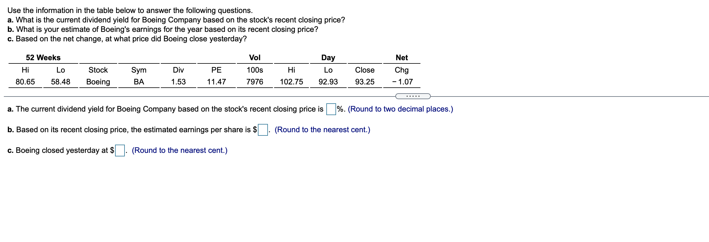 Use the information in the table below to answer the following