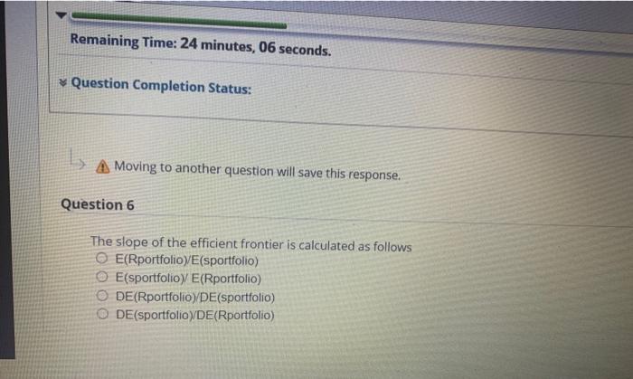 estion 5 A completely diversified portfolio would have a correlation with the