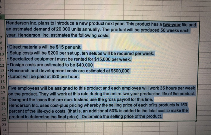  please show work in excel formulas Henderson Inc. plans to introduce