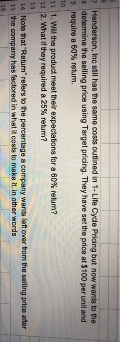 the same costs outlined in 1- Life Cycle Pricing but now wants