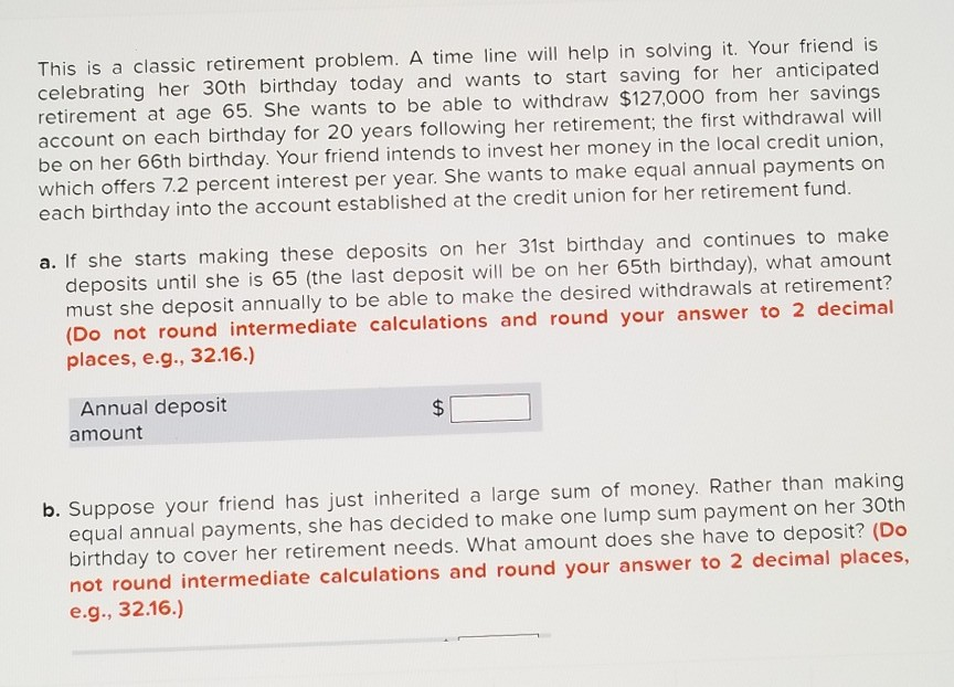 This is a classic retirement problem. A time line will help