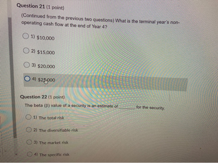  Question 21 (1 point) (Continued from the previous two questions) What