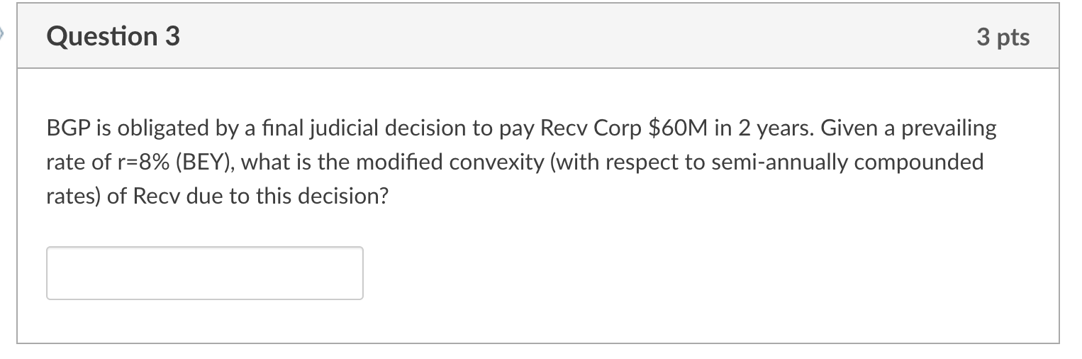  Question 3 3 pts BGP is obligated by a final judicial