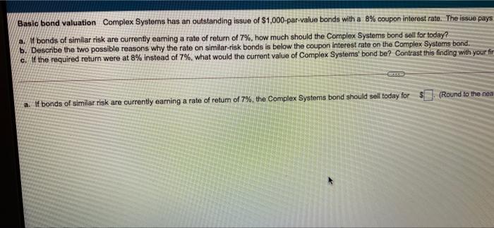  Basic bond valuation Complex Systems has an outstanding issue of $1,000-par-value