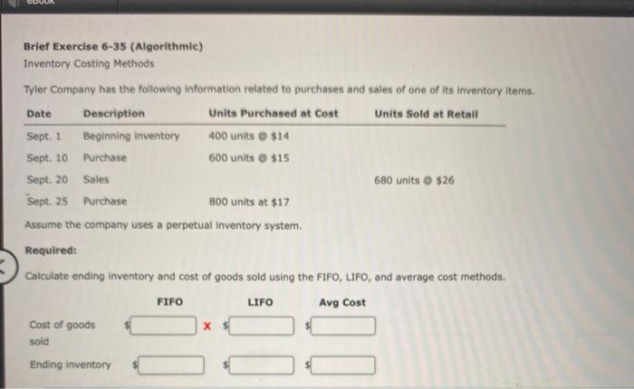  COLON Brief Exercise 6-35 (Algorithmic) Inventory Costing Methods Tyler Company has