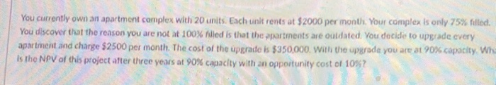  You currently own an apartment complex with 20.mts. Each unit rents