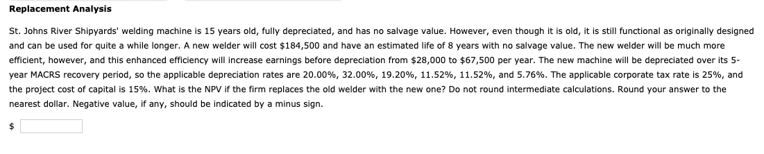 Replacement Analysis St. Johns River Shipyards' welding machine is 15 years