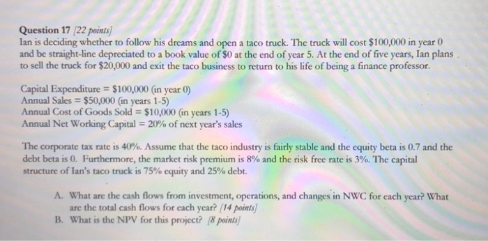  Question 17 22 points] lan is deciding whether to follow his