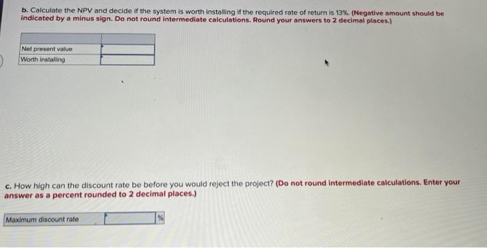 but it will increase the firm's cash flows by $3,600 a year