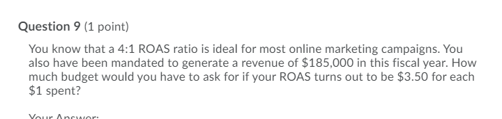need help solving Question 9 (1 point) You know that a 4:1