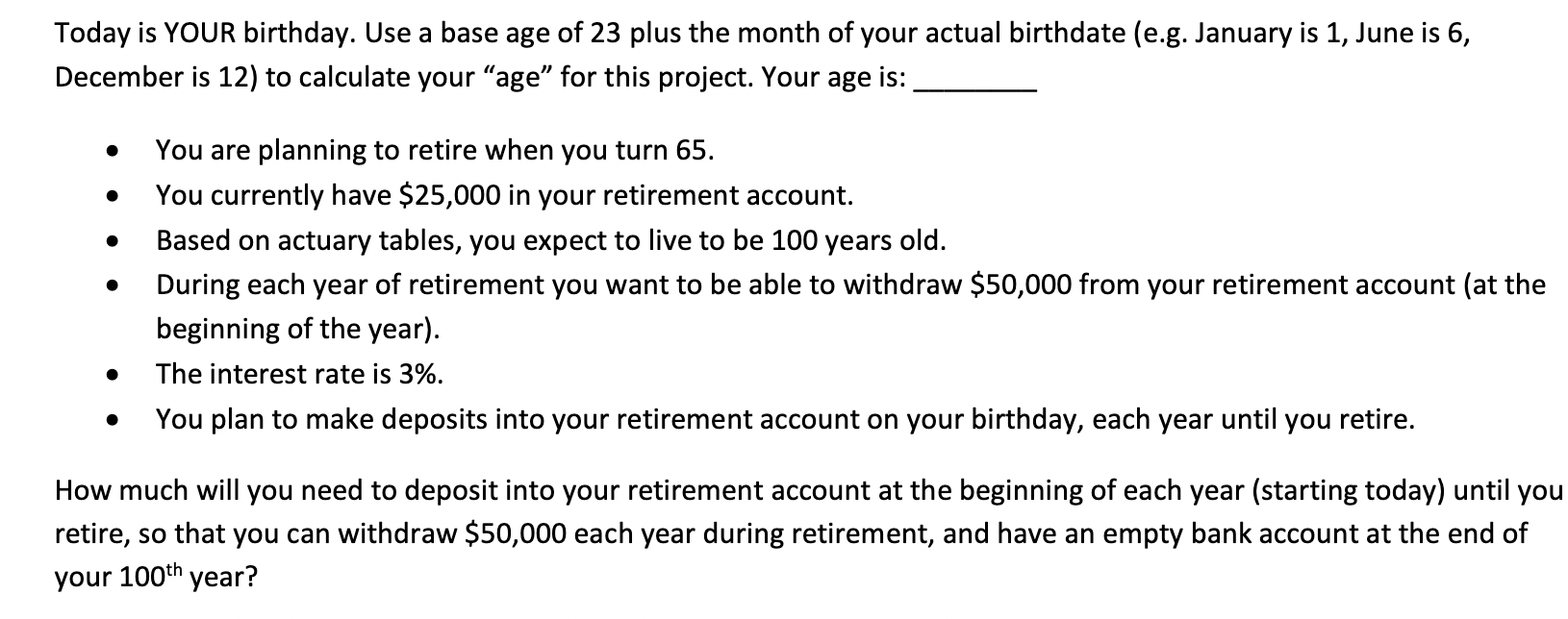  ****Your age is 32 Input your age for this project into