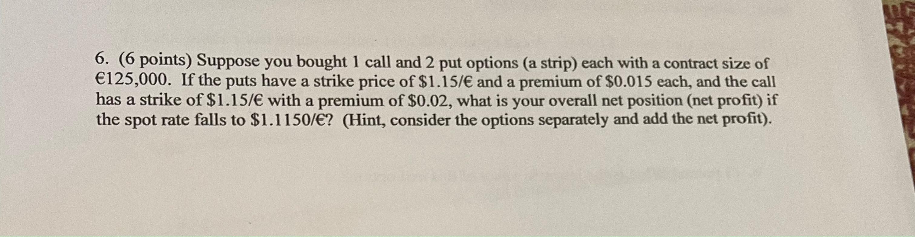 Please show all of your work. a 6. (6 points) Suppose you