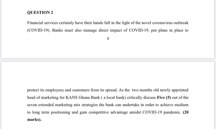 QUESTION 2 Financial services certainly have their hands full in the