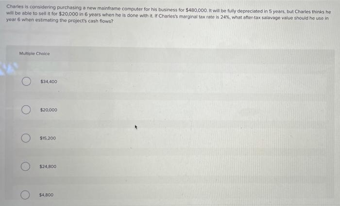  Charles is considering purchasing a new mainframe computer for his business