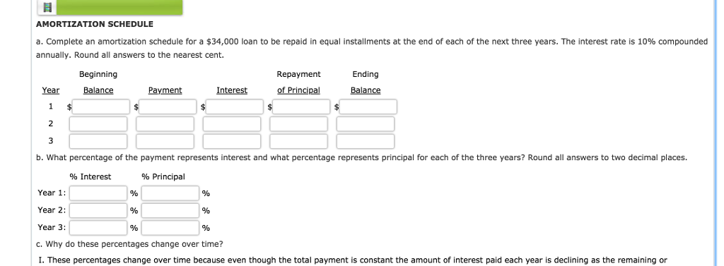 AMORTIZATION SCHEDULE a. Complete an amortization schedule for a $34,000 loan