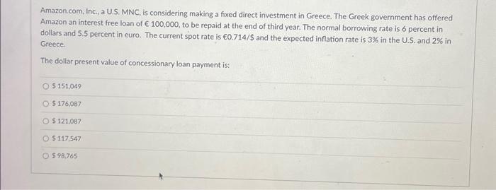  Amazon.com, Inc., a U.S. MNC, is considering making a fixed direct