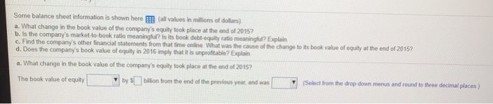  Some balance sheet information is shown here all values in millions