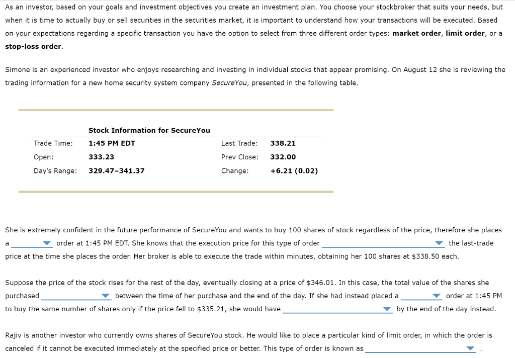  Drop Down Options: 1. limit; market 2. will be equal to;