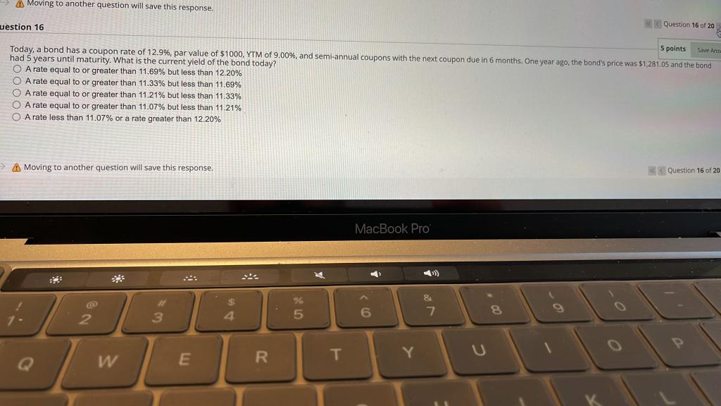 Moving to another question will save this response. Question 16 of