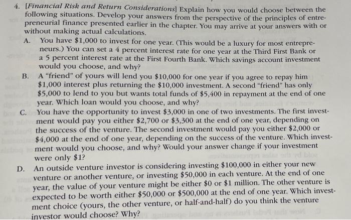  4. [Financial Risk and Return Considerations) Explain how you would choose