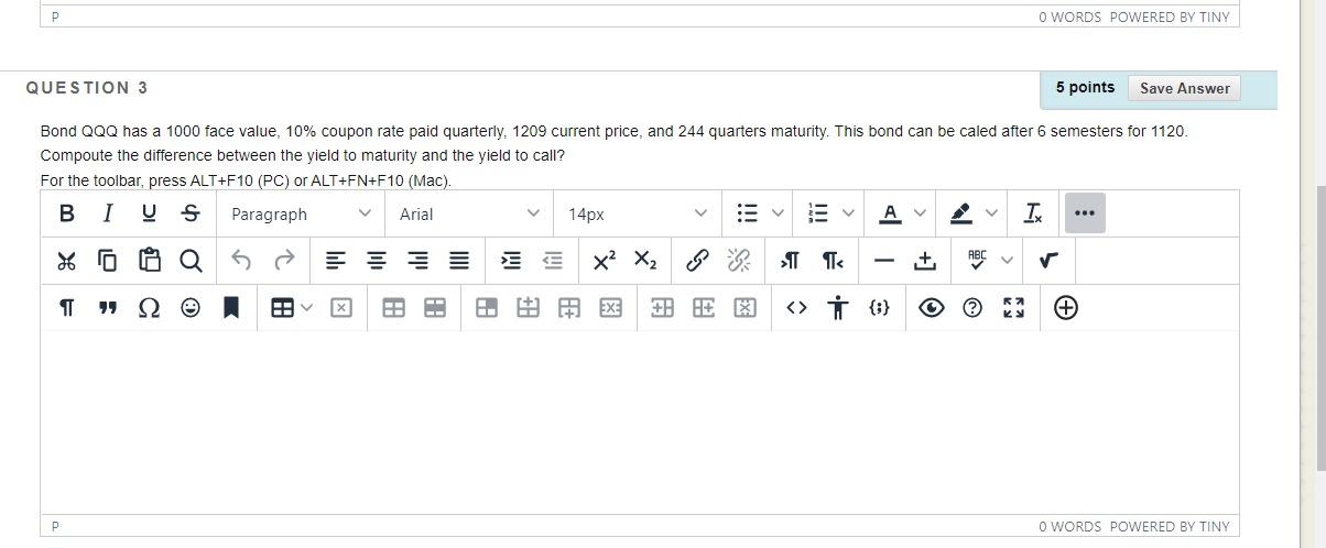 O WORDS POWERED BY TINY QUESTION 3 5 points Save Answer