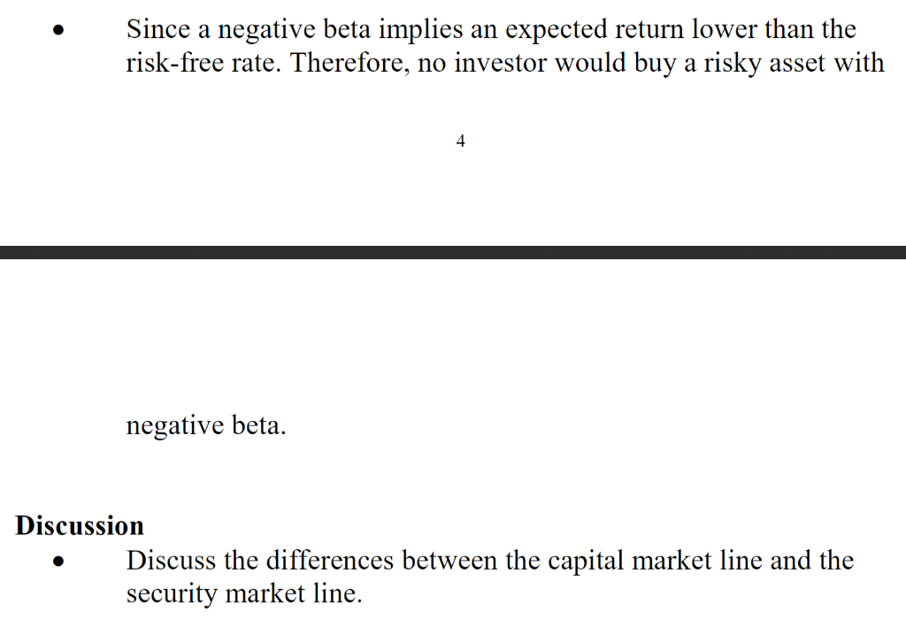 first one is a TRUE/FALSE question Since a negative beta implies an