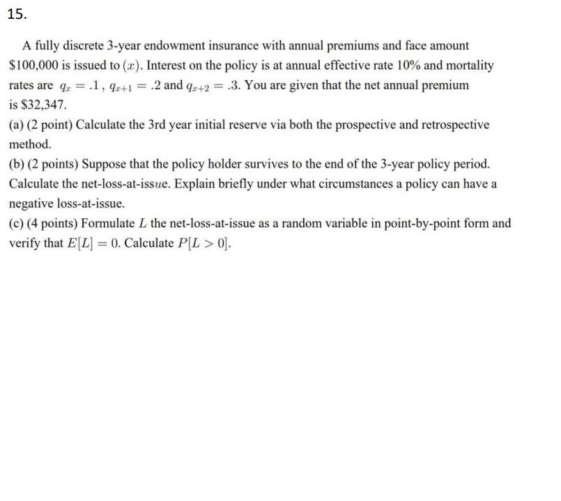 Please solve using actuarial notation. I will upvote is the solution is