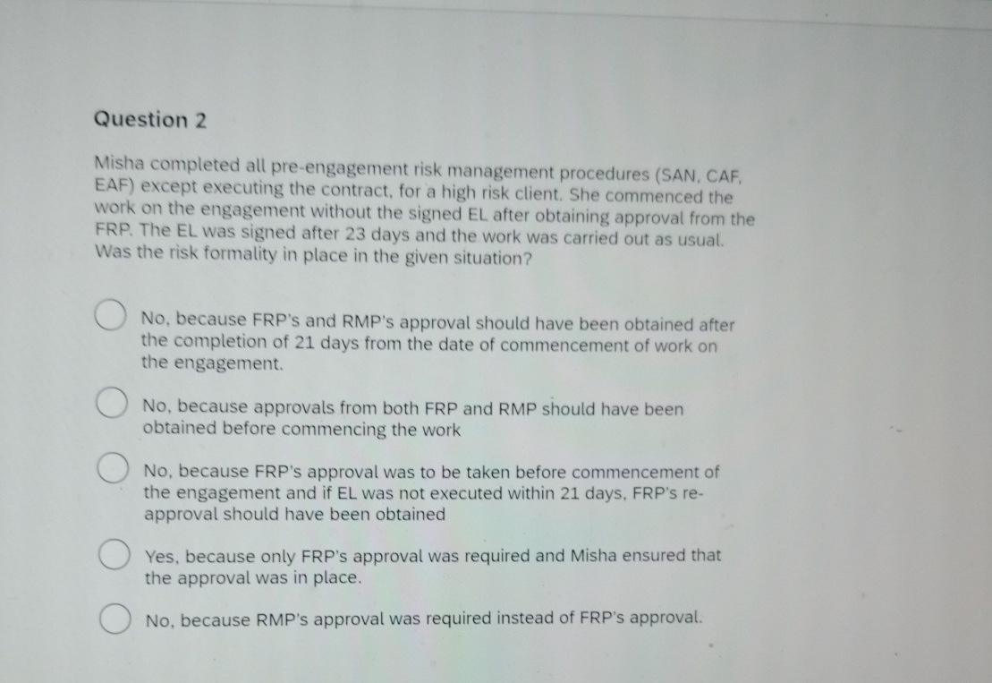  Question 2 Misha completed all pre-engagement risk management procedures (SAN, CAF,