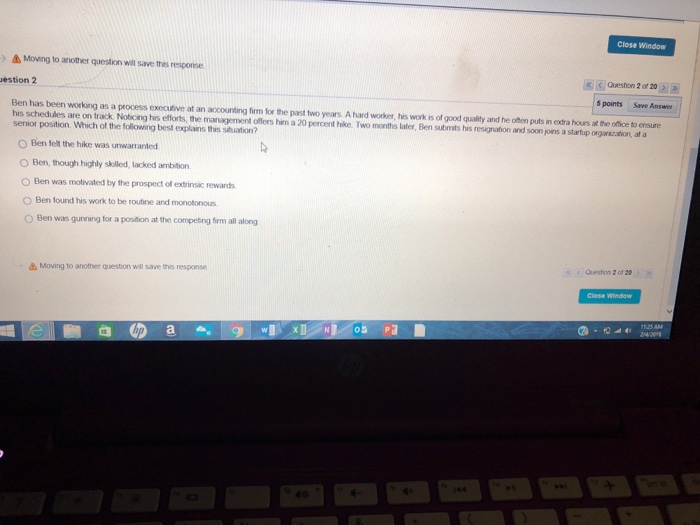  Close Window > Moving to another question wil save thes response