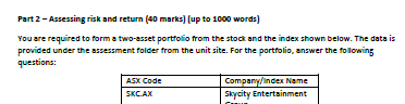 Part 2 - Assessing risk and return (40 marks) (up to