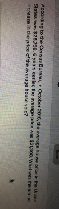  According to the Census Bureau, in October 2016, the average house